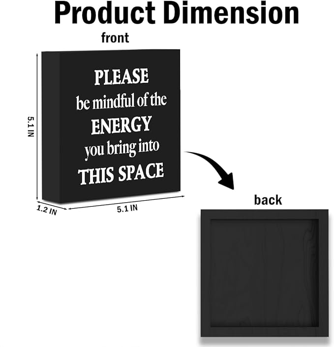 Motivational Gifts Wooden Box Sign, Inspirational Quotes decorations Please Be Mindful of the Energy You Bring into This Space Rustic Farmhouse Home Classroom Company Office Decor Wood Block Plaque