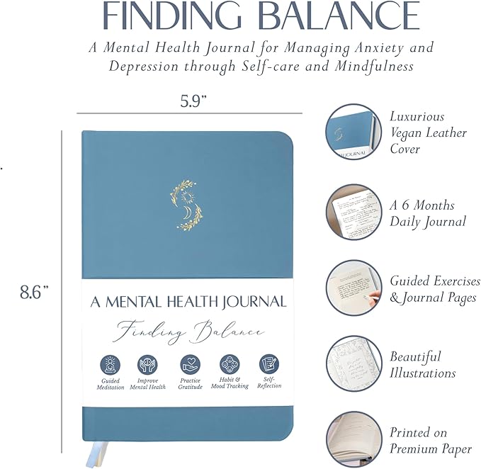 FINDING BALANCE Mental Health Journal β 6-Month Daily Journal with Prompts for Mindfulness, Self-Care & Healing β Anxiety & Depression Relief β Blue Hardcover