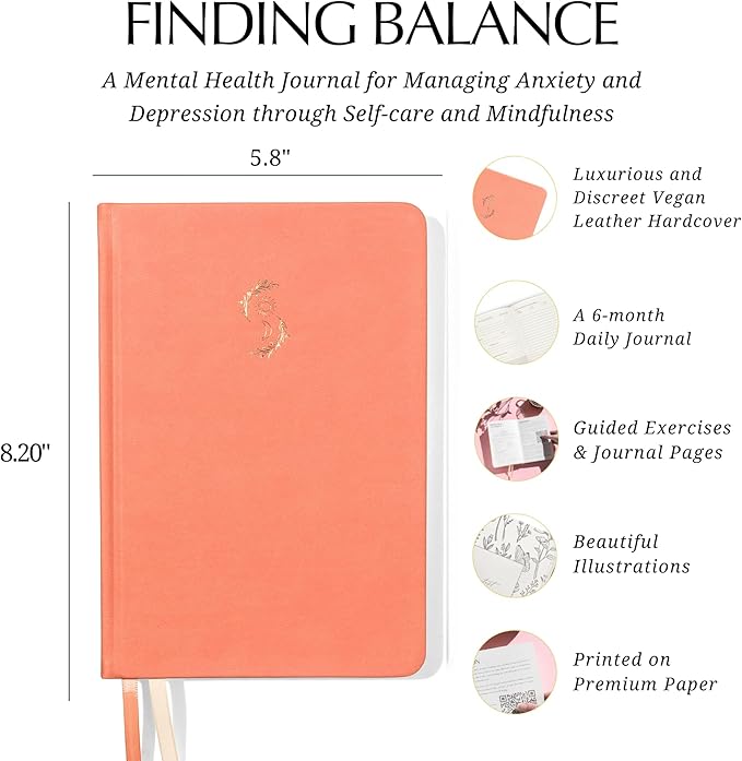 FINDING BALANCE Mental Health Journal β 6-Month Daily Journal with Prompts for Mindfulness, Self-Care & Healing β Anxiety & Depression Relief β Hardcover