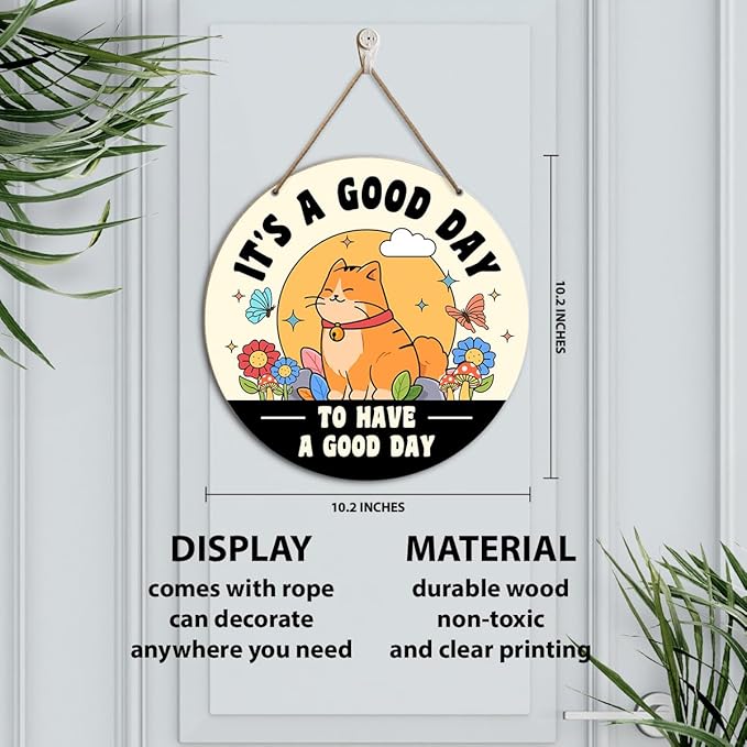 Positive Wood Sign Wall Decor, Cute Cat Inspirational Round Wooden Hanging Sign Decor, Motivational Decorations for Office Classroom Home Living Room, It's A Good Day to Have A Good Day