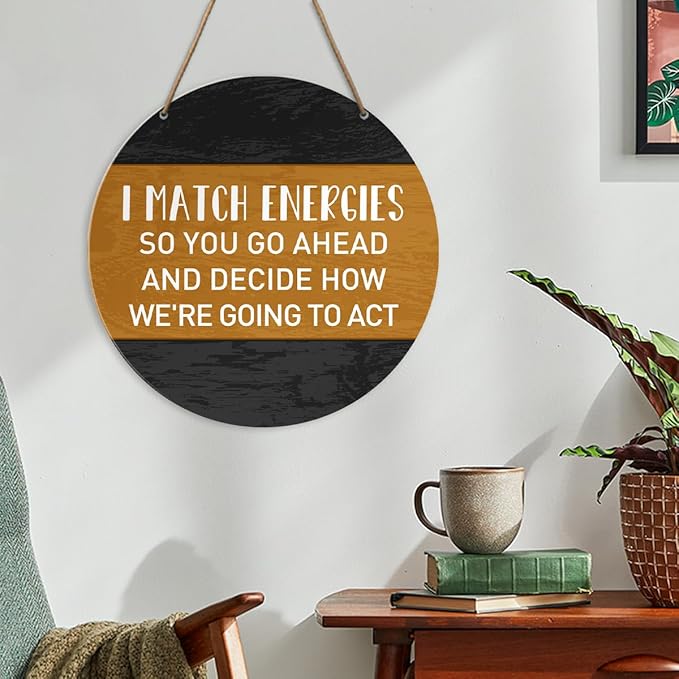 Positive Energy Wall Decor, Inspirational Round Wood Hanging Sign Decor, Motivational Decorations for Home Office Classroom, Positive Gifts for Women Men, I Match Energies