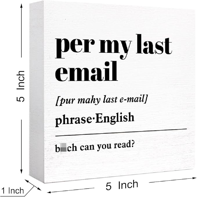 Funny Wooden Block Sign - 'Per My Last Email' Definition Humorous Desk Decor for Home Office Cubicle, Office Gift