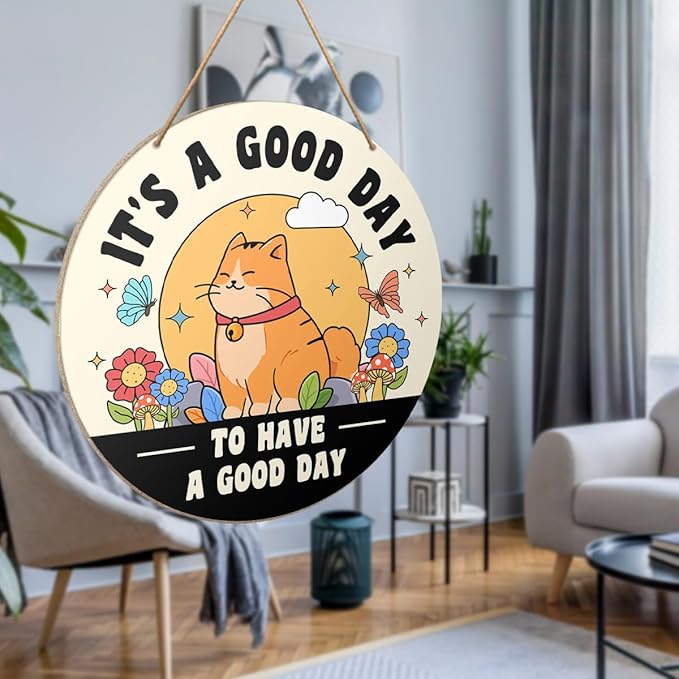 Positive Wood Sign Wall Decor, Cute Cat Inspirational Round Wooden Hanging Sign Decor, Motivational Decorations for Office Classroom Home Living Room, It's A Good Day to Have A Good Day
